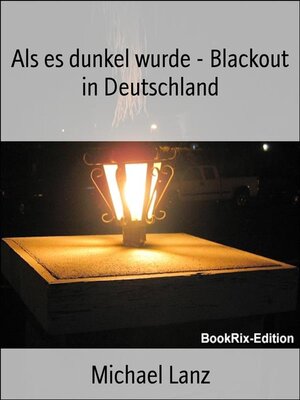 cover image of Als es dunkel wurde--Blackout in Deutschland